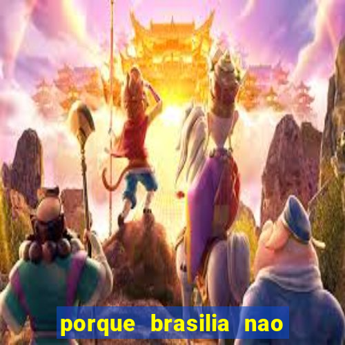 porque brasilia nao tem predios altos